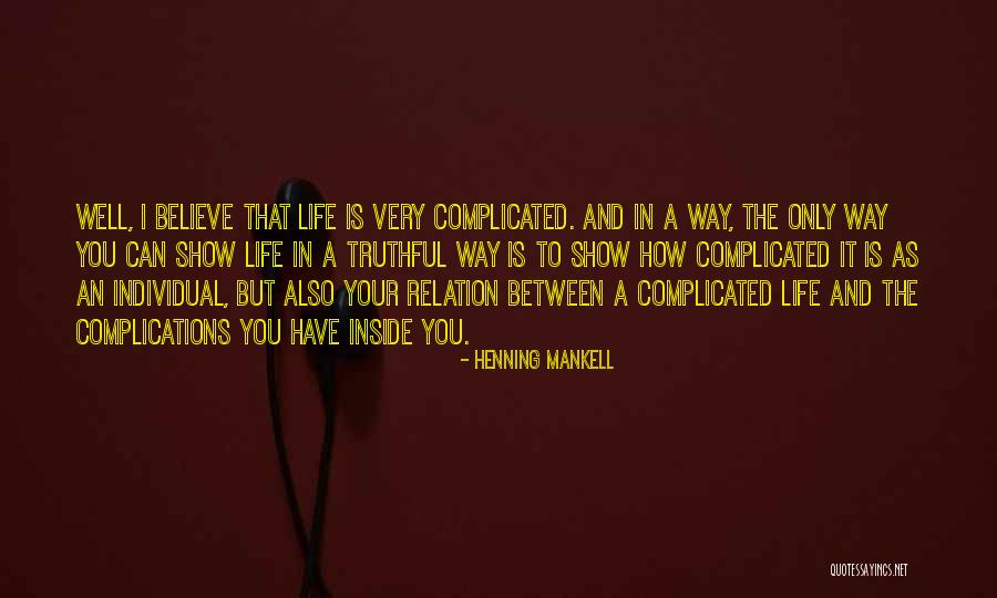 How Complicated Life Is Quotes By Henning Mankell