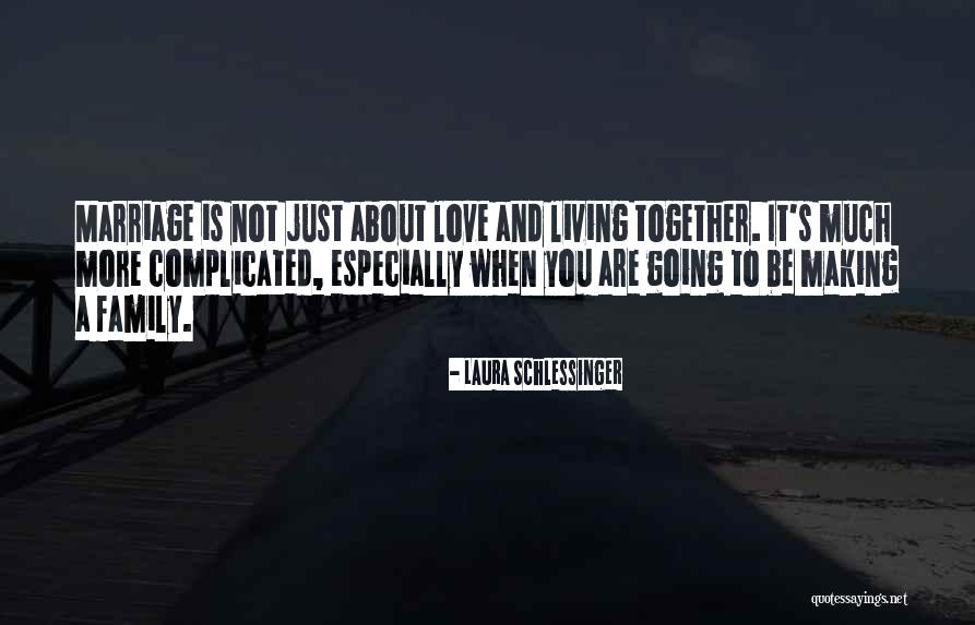 How Complicated Love Is Quotes By Laura Schlessinger