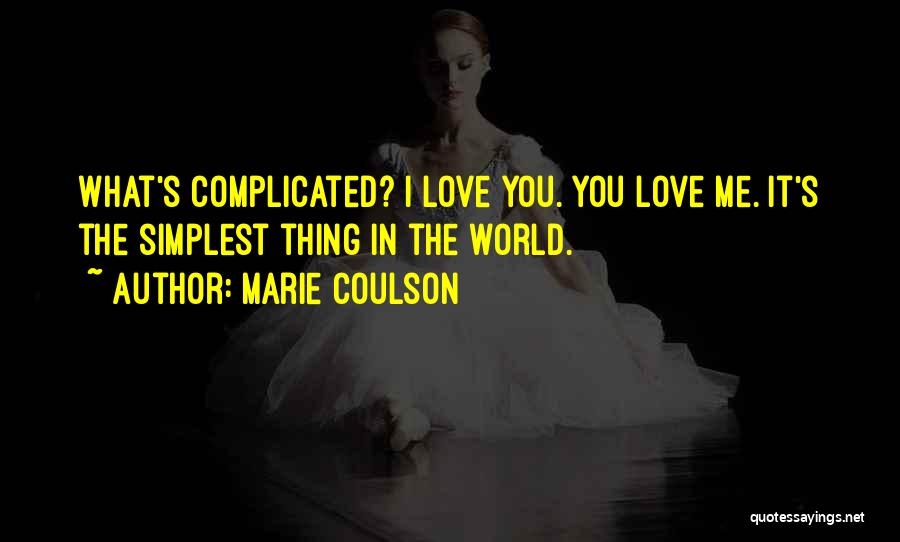 How Complicated Love Is Quotes By Marie Coulson