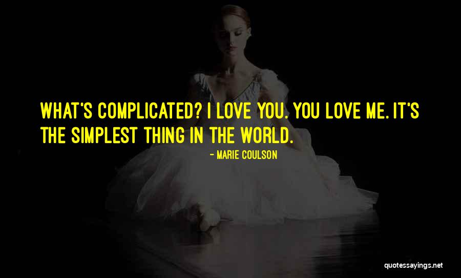 How Complicated Love Is Quotes By Marie Coulson