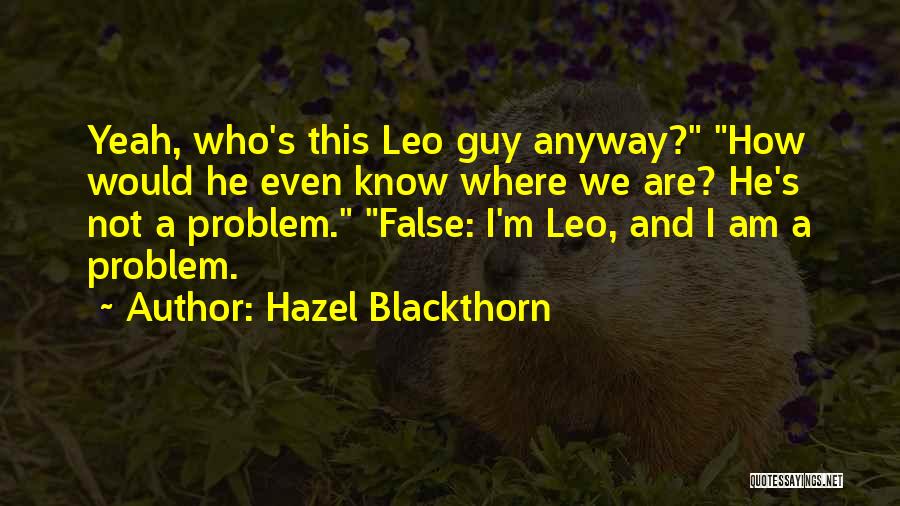 How Cool I Am Quotes By Hazel Blackthorn