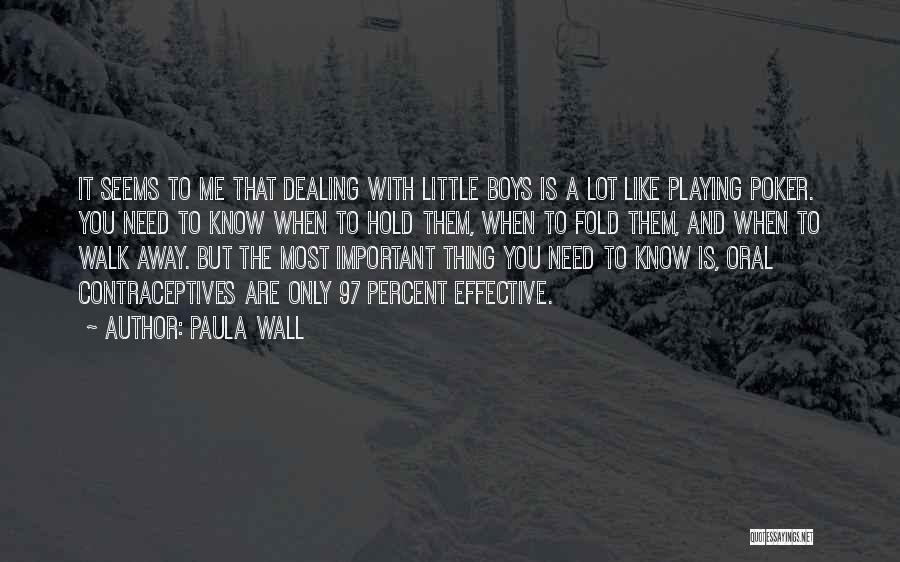 How Could You Just Walk Away Quotes By Paula Wall