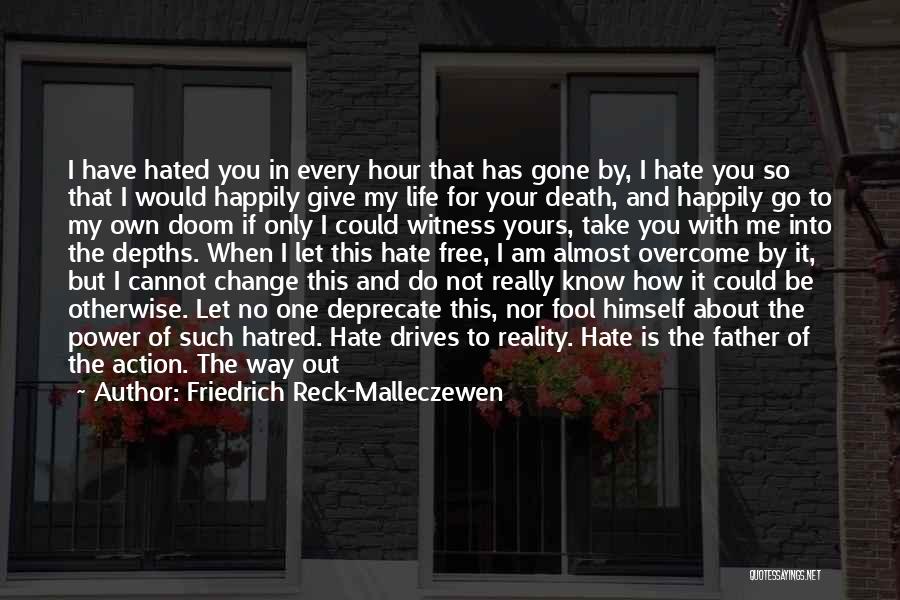 How Could You Let Me Go Quotes By Friedrich Reck-Malleczewen