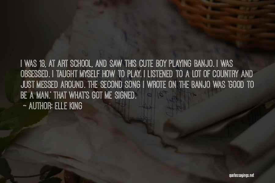 How Cute Quotes By Elle King