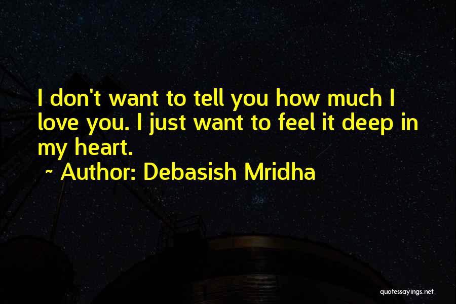 How Deep Love Quotes By Debasish Mridha