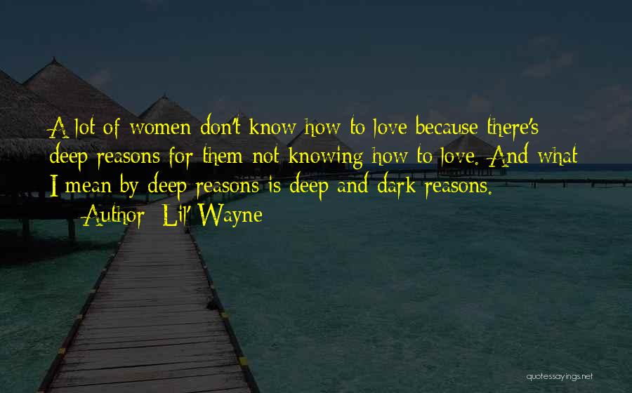 How Deep Love Quotes By Lil' Wayne