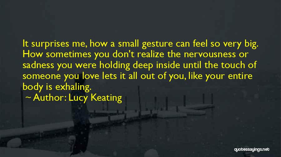 How Deep Love Quotes By Lucy Keating