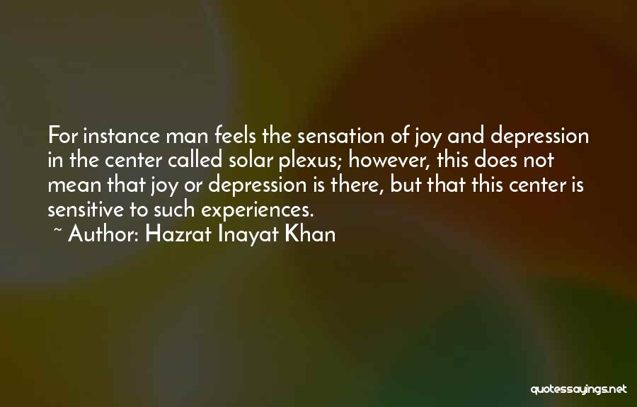 How Depression Feels Quotes By Hazrat Inayat Khan