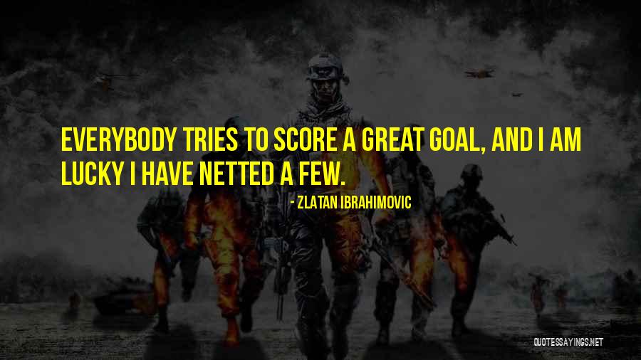 How Did I Get So Lucky Quotes By Zlatan Ibrahimovic How Did I Get So Lucky Quotes By Zlatan Ibrahimovic