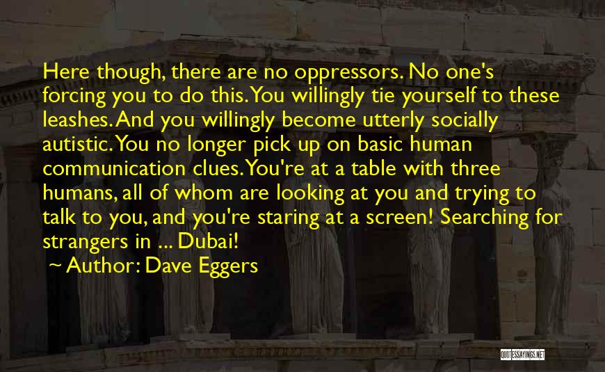 How Did We Become Strangers Quotes By Dave Eggers