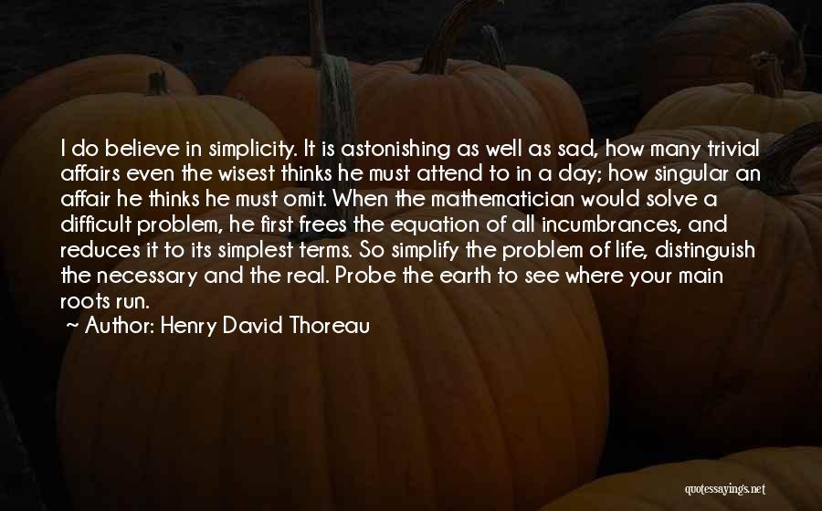 How Difficult Life Is Quotes By Henry David Thoreau