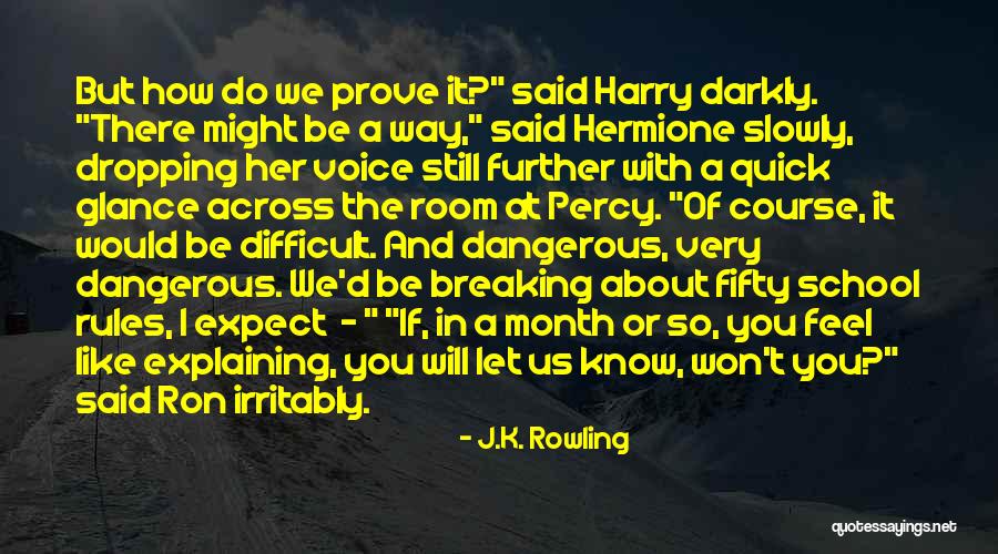 How Do I Feel About Her Quotes By J.K. Rowling How Do I Feel About Her Quotes By J.K. Rowling