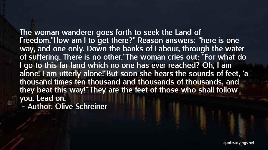 How Do I Get There Quotes By Olive Schreiner