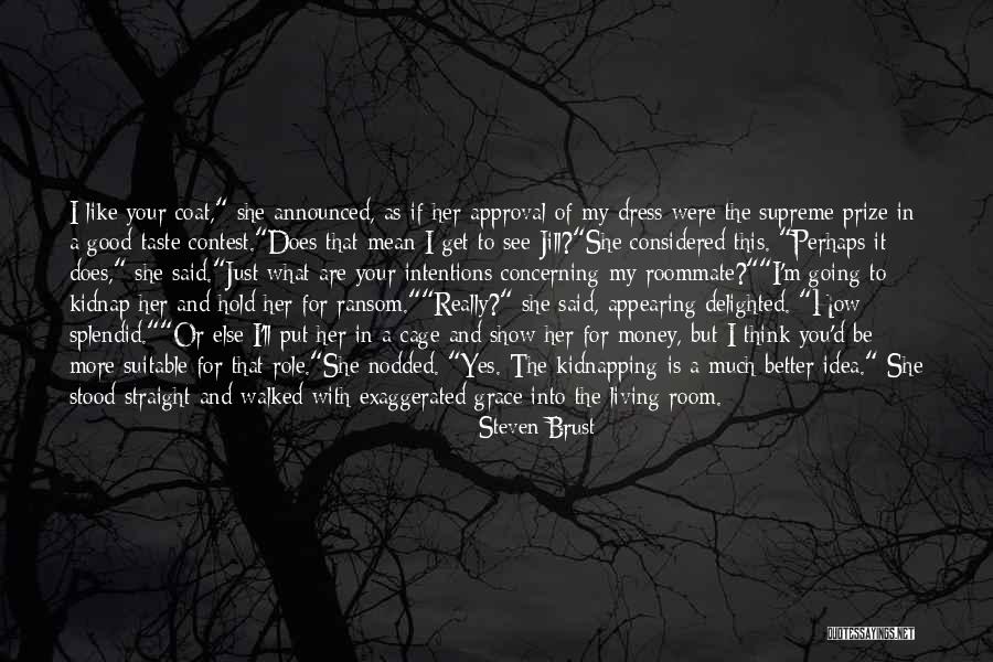 How Do I Get There Quotes By Steven Brust How Do I Get There Quotes By Steven Brust