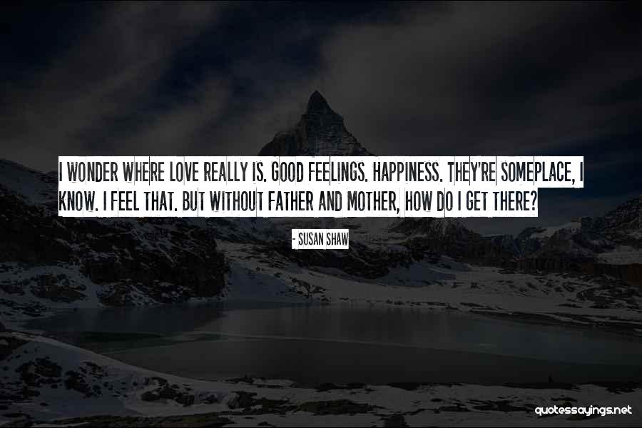 How Do I Get There Quotes By Susan Shaw How Do I Get There Quotes By Susan Shaw