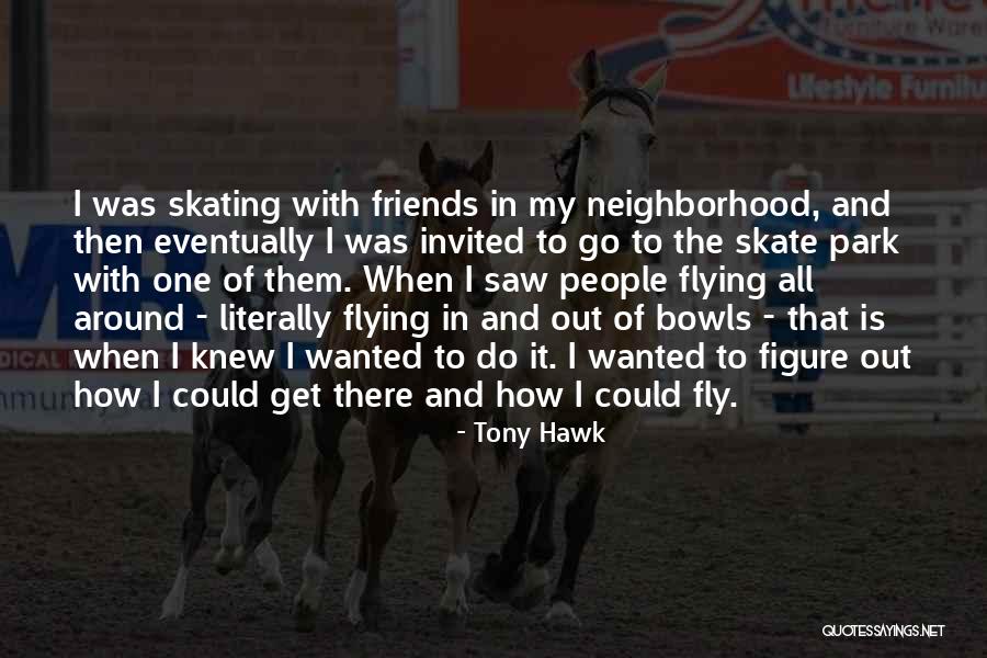 How Do I Get There Quotes By Tony Hawk How Do I Get There Quotes By Tony Hawk