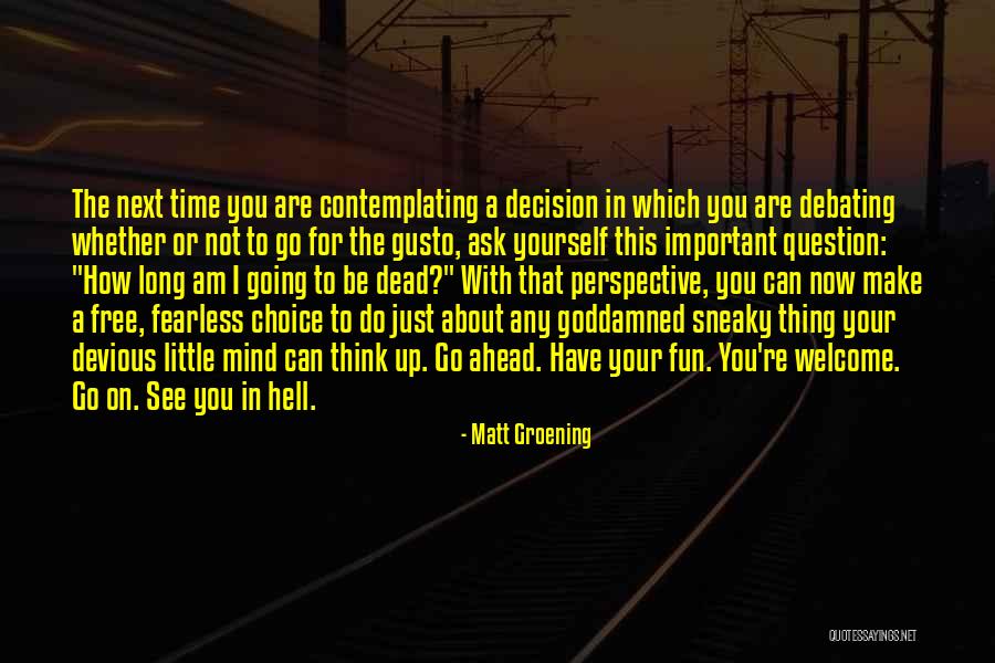 How Do I Have Fun Quotes By Matt Groening How Do I Have Fun Quotes By Matt Groening