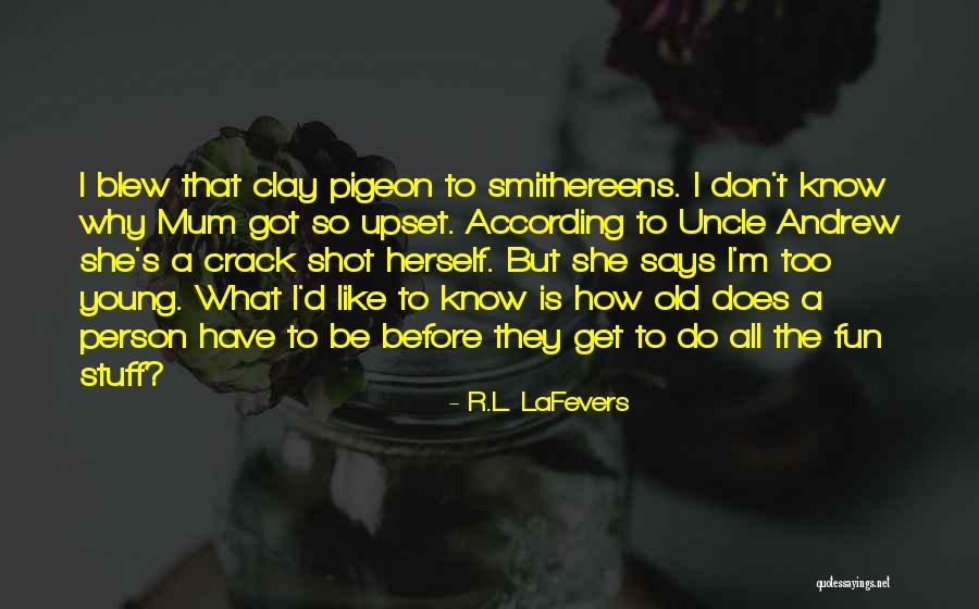 How Do I Have Fun Quotes By R.L. LaFevers How Do I Have Fun Quotes By R.L. LaFevers