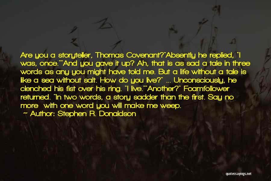 How Do I Live Without You Quotes By Stephen R. Donaldson