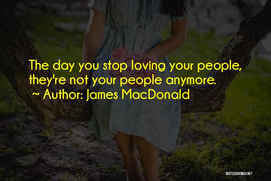 How Do I Stop Loving You Quotes By James MacDonald