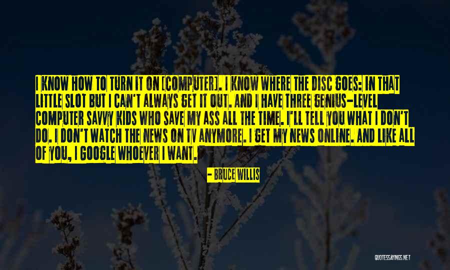 How Do I Tell You Quotes By Bruce Willis How Do I Tell You Quotes By Bruce Willis