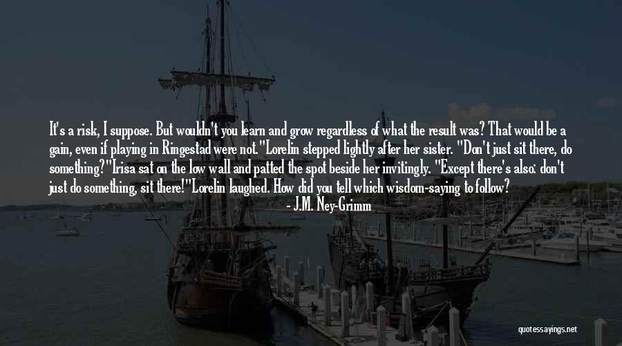 How Do I Tell You Quotes By J.M. Ney-Grimm How Do I Tell You Quotes By J.M. Ney-Grimm