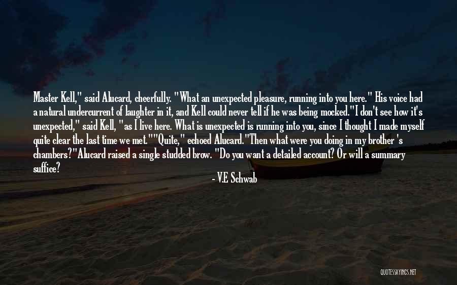 How Do I Tell You Quotes By V.E Schwab How Do I Tell You Quotes By V.E Schwab
