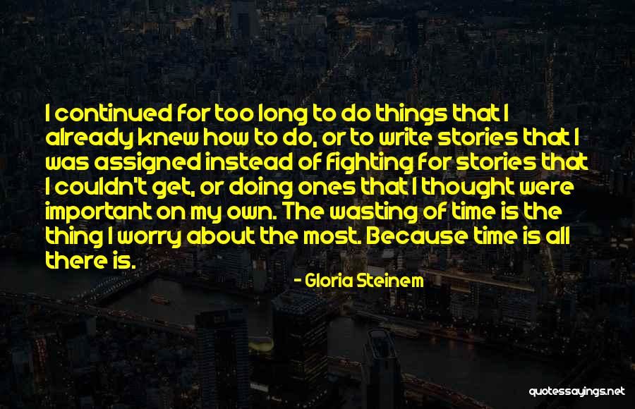How Do I Write My Own Quotes By Gloria Steinem