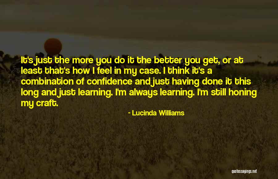 How Do You Feel Better Quotes By Lucinda Williams How Do You Feel Better Quotes By Lucinda Williams