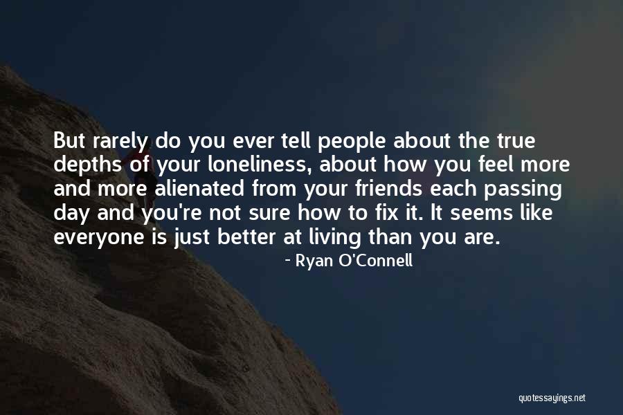 How Do You Feel Better Quotes By Ryan O'Connell How Do You Feel Better Quotes By Ryan O'Connell
