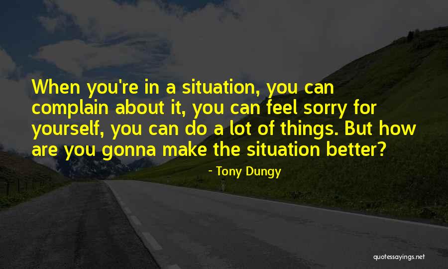 How Do You Feel Better Quotes By Tony Dungy How Do You Feel Better Quotes By Tony Dungy
