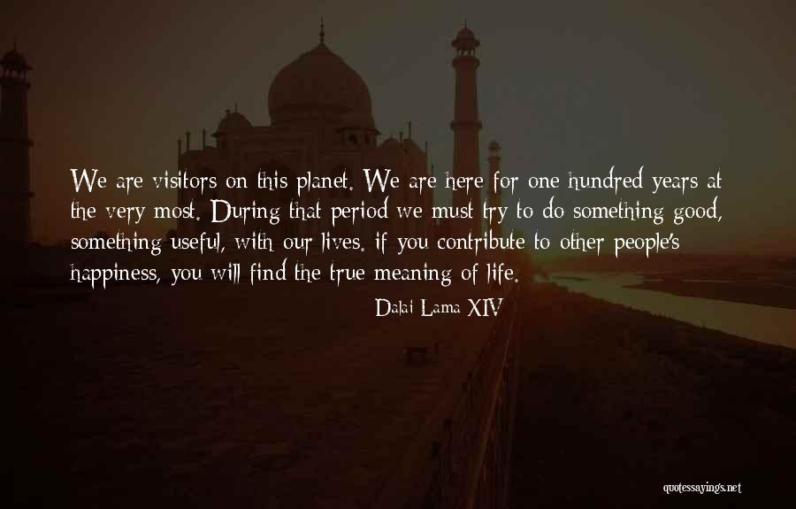 How Do You Find Happiness Quotes By Dalai Lama XIV How Do You Find Happiness Quotes By Dalai Lama XIV