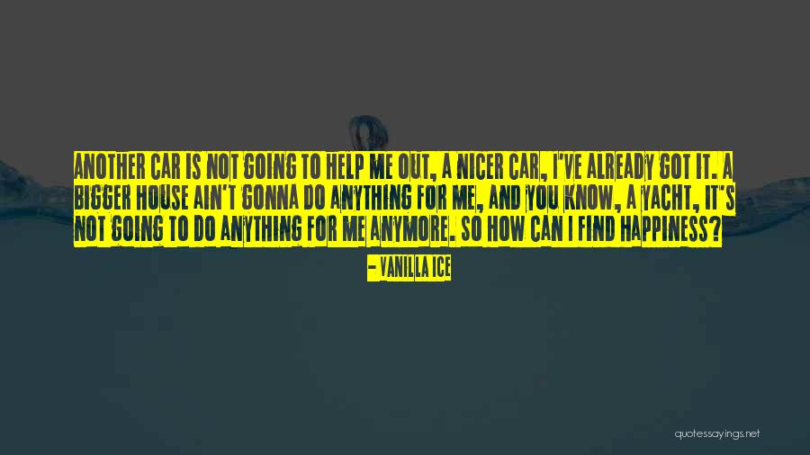 How Do You Find Happiness Quotes By Vanilla Ice How Do You Find Happiness Quotes By Vanilla Ice