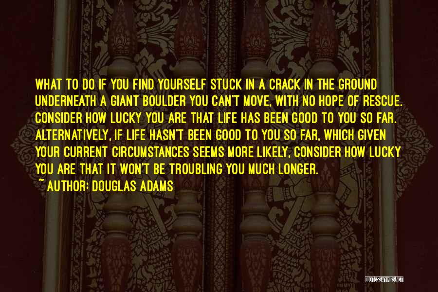 How Do You Find Yourself Quotes By Douglas Adams