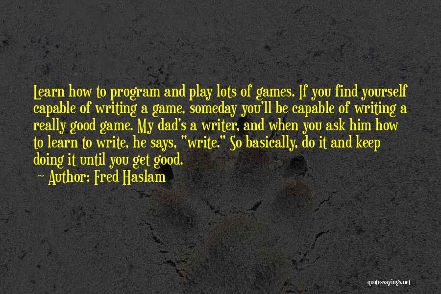 How Do You Find Yourself Quotes By Fred Haslam