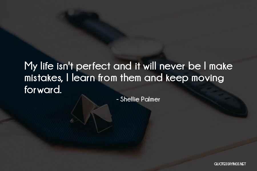 How Do You Keep Moving Forward Quotes By Shellie Palmer How Do You Keep Moving Forward Quotes By Shellie Palmer
