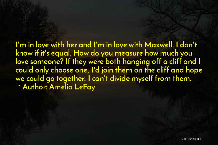 How Do You Know If You're In Love Quotes By Amelia LeFay