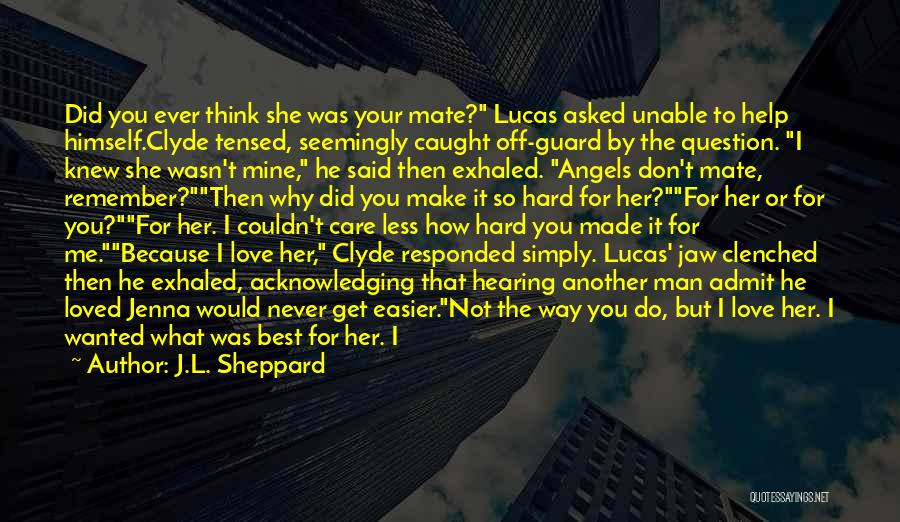 How Do You Know If You're In Love Quotes By J.L. Sheppard