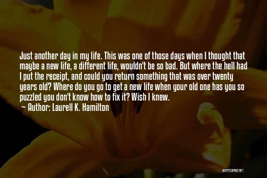 How Do You Know When It Over Quotes By Laurell K. Hamilton