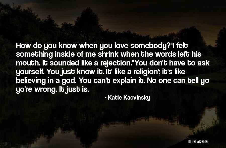 How Do You Know You're In Love Quotes By Katie Kacvinsky