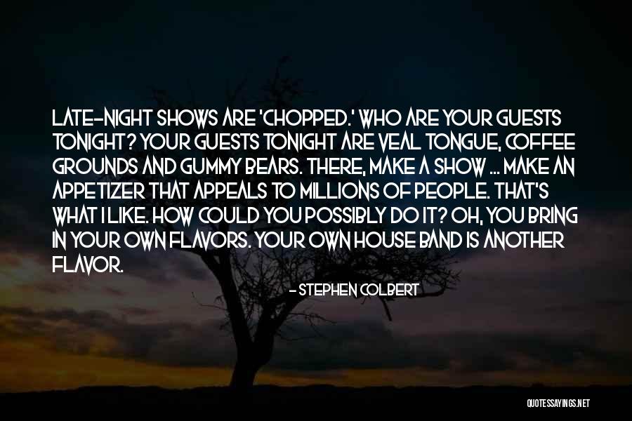 How Do You Make Your Own Quotes By Stephen Colbert How Do You Make Your Own Quotes By Stephen Colbert
