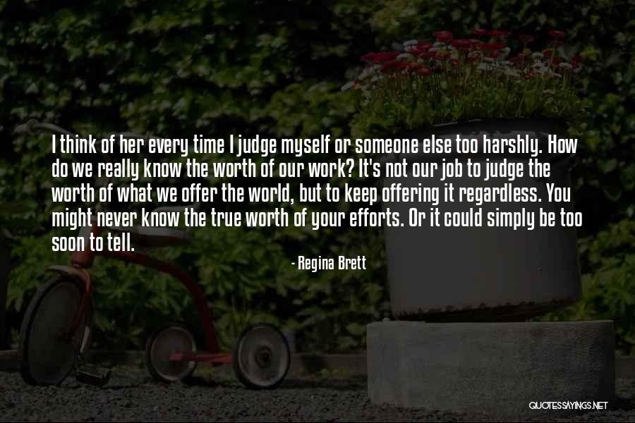 How Do You Really Know Someone Quotes By Regina Brett How Do You Really Know Someone Quotes By Regina Brett