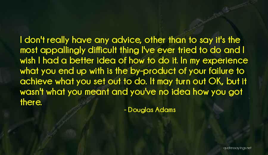 How Do You Set Out Quotes By Douglas Adams How Do You Set Out Quotes By Douglas Adams