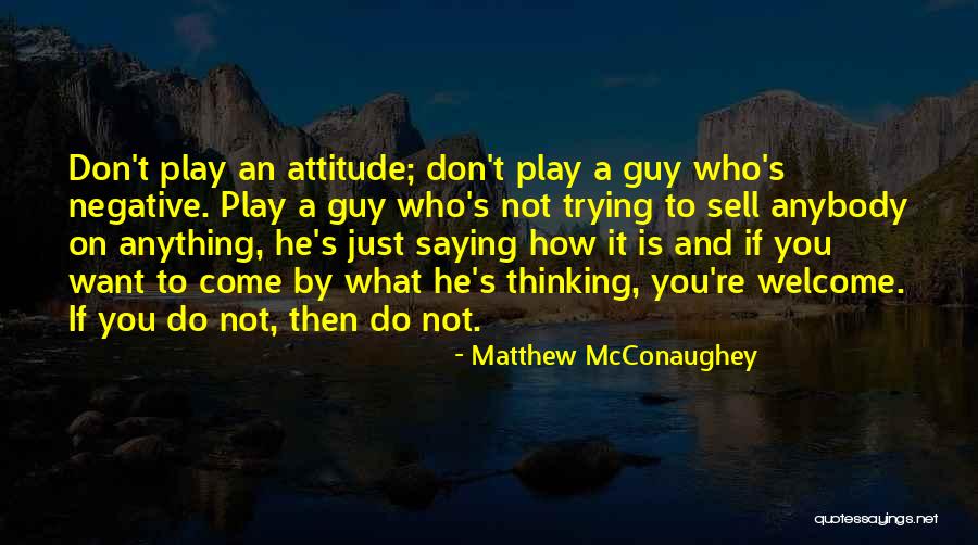 How Do You Welcome Quotes By Matthew McConaughey How Do You Welcome Quotes By Matthew McConaughey