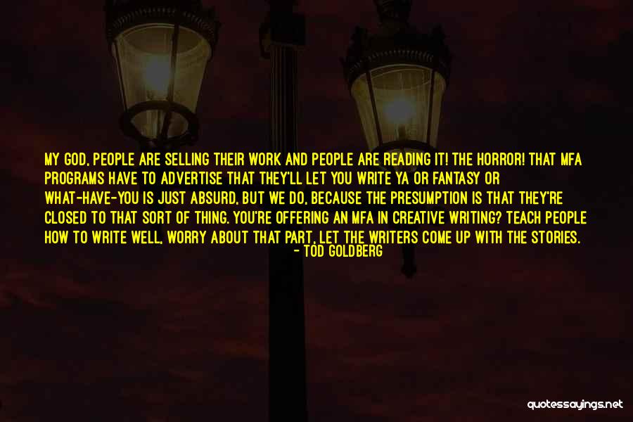 How Do You Write Quotes By Tod Goldberg How Do You Write Quotes By Tod Goldberg