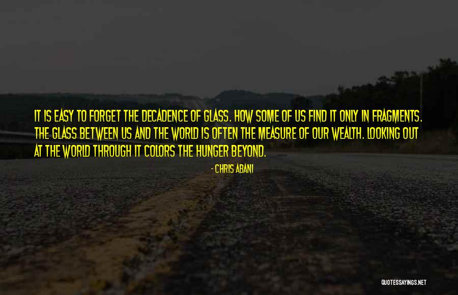 How Easy It Is To Forget Quotes By Chris Abani How Easy It Is To Forget Quotes By Chris Abani