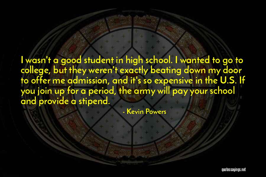 How Expensive College Is Quotes By Kevin Powers How Expensive College Is Quotes By Kevin Powers