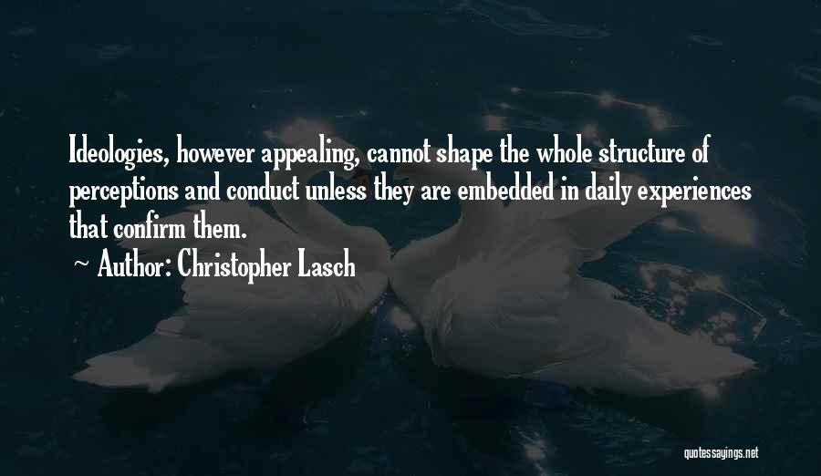 How Experiences Shape Us Quotes By Christopher Lasch
