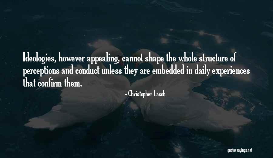 How Experiences Shape Us Quotes By Christopher Lasch