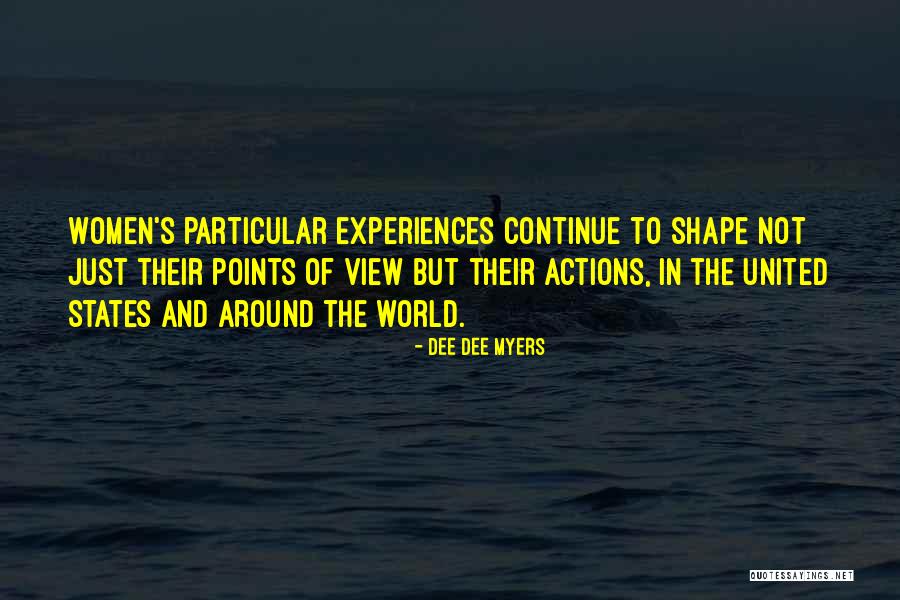 How Experiences Shape Us Quotes By Dee Dee Myers